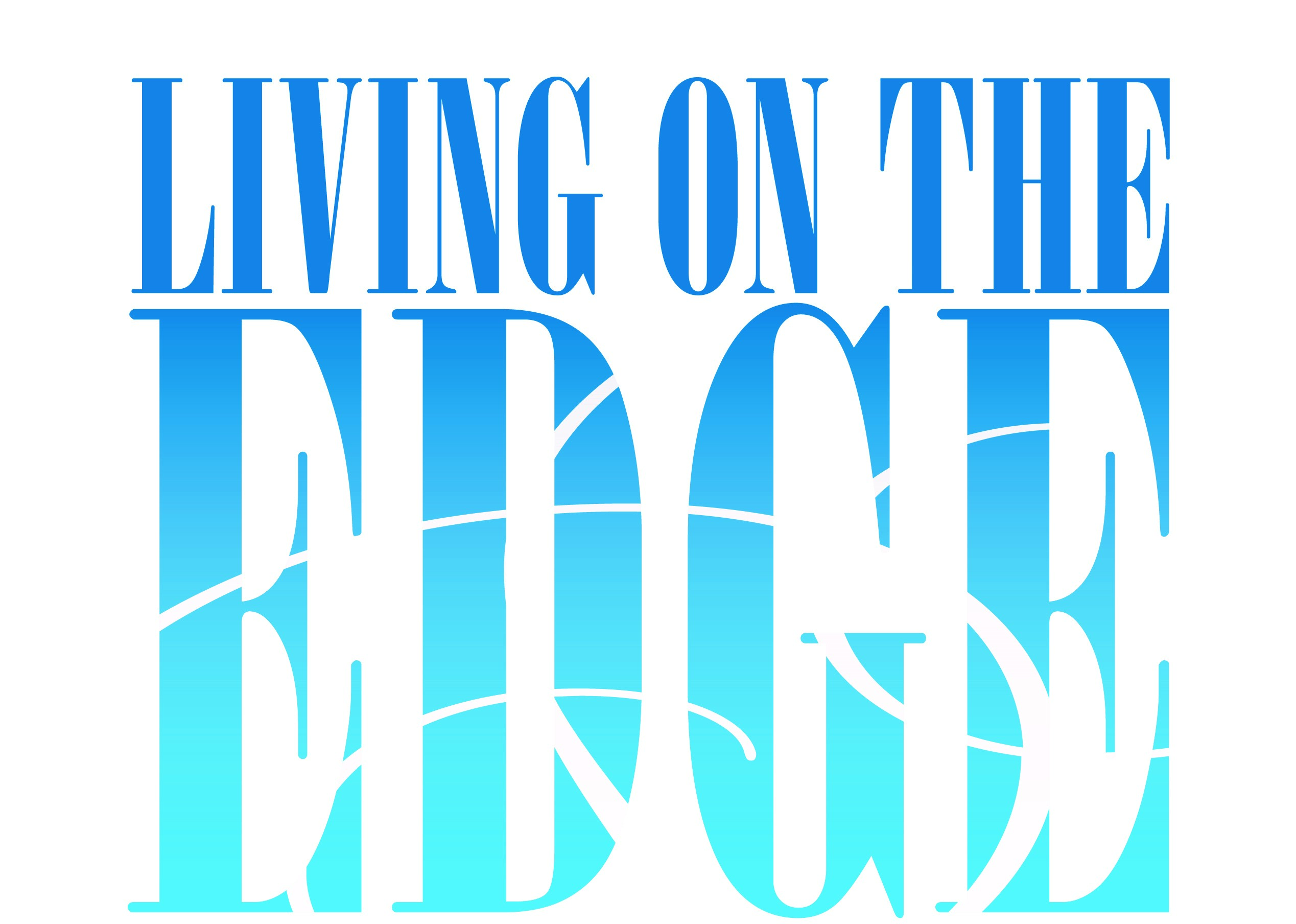 Living On The Edge